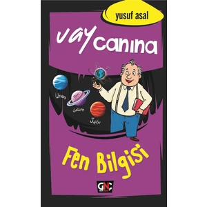 Vay Canına Fen Bilgisi (Ciltli) - Yusuf Asal