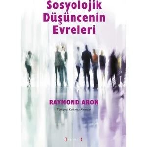 Sosyolojik Düşüncenin Evreleri (Kapak Değişebilir)