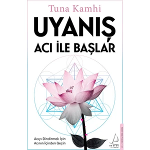 Uyanış Acı ile Başlar - Tuna Kamhi