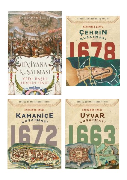 Kahraman Şakul 4 Kitap Kuşatma Tarihi Seti 2. Viyana Kuşatması - Çehrin Kuşatması - Kamaniçe Kuşatması - Uyvar Kuşatması