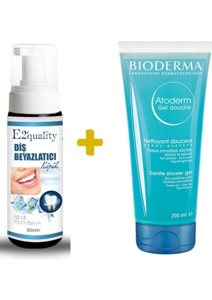 E2'quality Diş Beyazlatıcı Köpük + Bioderma Atoderm Gentle Shower Gel 200ML