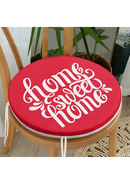 Real Homes Home Sweet Home Dijital Baskılı Yuvarlak Fermuarlı Sandalye Minderi