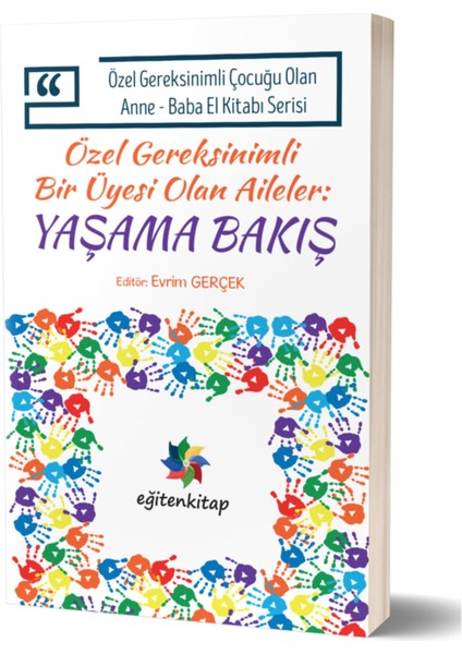 Özel Gereksinimli Bir Üyesi Olan Aileler Yaşama Bakış - Evrim Gerçek