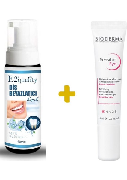 E2'Quality Diş Köpük + Bioderma Sensibio Eye Göz Çevresi Kremi 15 Ml
