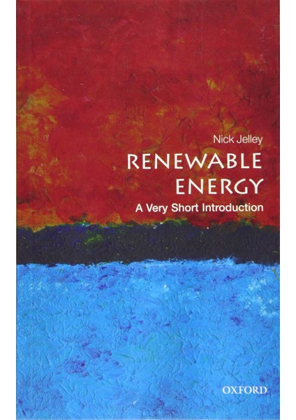 Renewable Energy A Very Short Introduction - Very Short Introductions