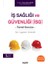 Iş Sağlığı ve Güvenliği (Isg) Temel Konular 1