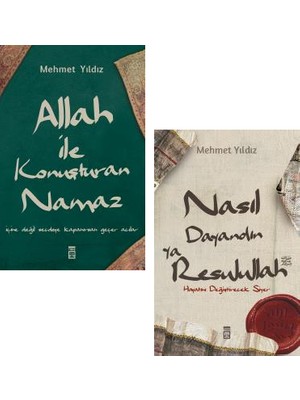 Allah ile Konuşturan Namaz - Nasıl Dayandın Ya Resulullah - Mehmet Yıldız 2 Kitap Set