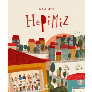 Hepimiz – Gökçe Irten