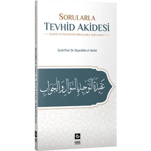 Sorularla Tevhid Akidesi – Kur’ân ve Sünnetten Delillerle Açıklamalı