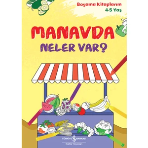 Manavda Neler Var?  – Boyama Kitaplarım 4-5 Yaş