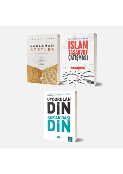 Saklanan Ayetler - Kaynaklarına Göre Islam Tasavvuf Çatışması - Uydurulan Din ve Kuran’daki Din 3 Kitap Set