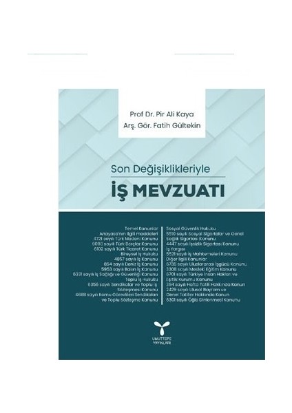 Son Değişiklikleriyle İş Mevzuatı