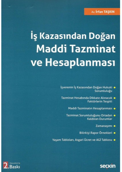 İş Kazasından Doğan Maddi Tazminat ve Hesaplanması - İrfan Taşkın