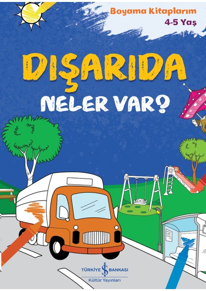 Dışarıda Neler Var? – Boyama Kitaplarım 4-5 Yaş