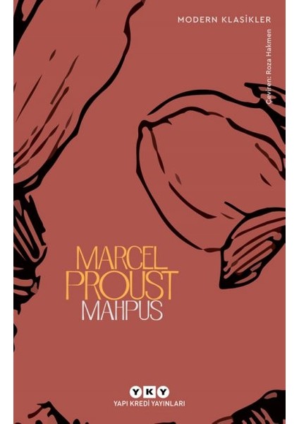 Kayıp Zamanın İzinde: Mahpus - Marcel Proust