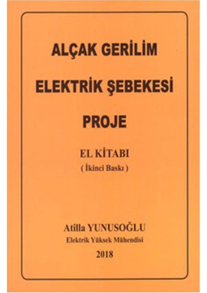 Atilla Yunusoğlu Alçak Gerilim Elektrik Şebekesi Proje