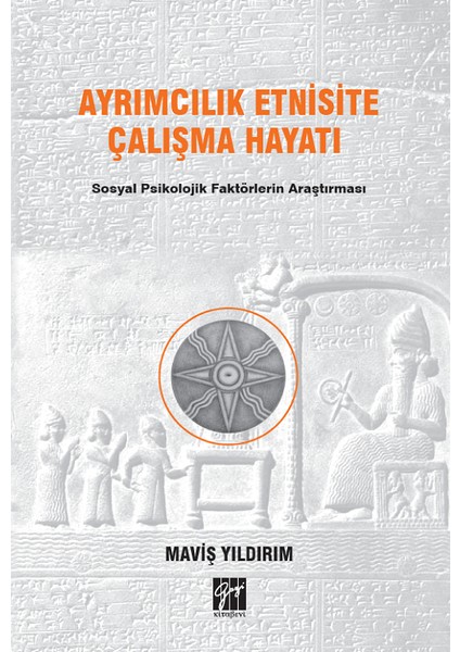 Ayrımcılık Etnisite Çalışma Hayatı Sosyal Psikolojik Faktörlerin Araştırılması-Maviş Yıldırım