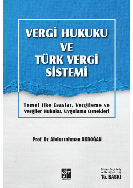 Vergi Hukuku ve Türk Vergi Sistemi Temel Ilke Esaslar, Vergileme ve Vergiler Hukuku, Uygulama Örnekleri