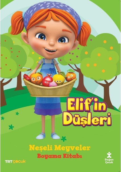 Trt Çocuk Elif'in Düşleri Neşeli Meyveler Boyama Kitabı