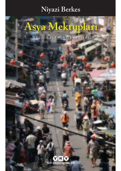Asya Mektupları - Niyazi Berkes