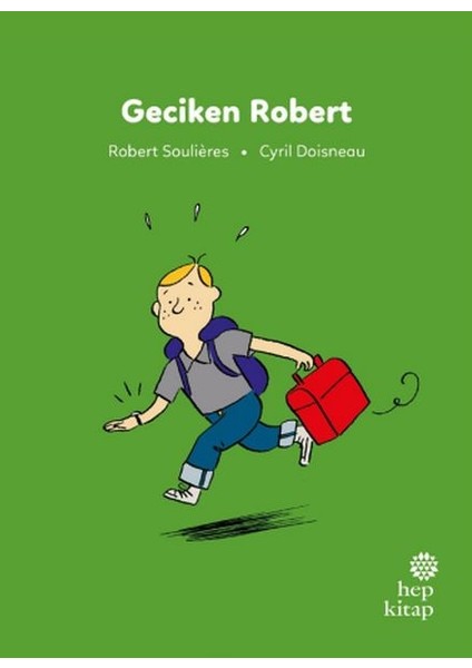 Ilk Okuma Hikâyeleri: Geciken Robert