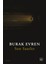Son Saatler - Burak Evren 1