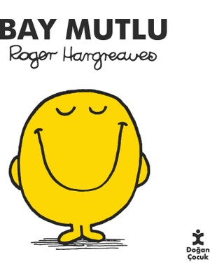 Doğan Çocuk Bay Mutlu - Roger Hargreaves