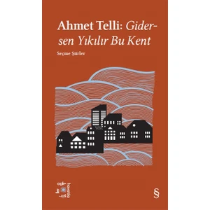 Gidersen Yıkılır Bu Kent - Ahmet Telli