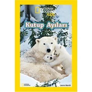 National Geographic Kids Kutup Ayıları - Laura Marsh