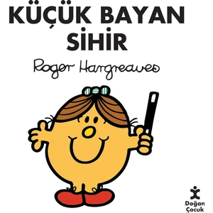 Küçük Bayan Sihir - Roger Hargreaves