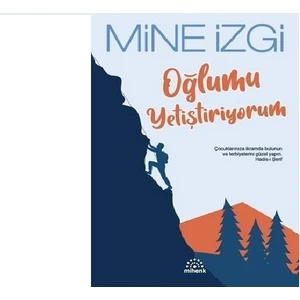 Oğlumu Yetiştiriyorum - Mine Izgi