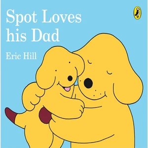 Spot Loves Hıs Dad