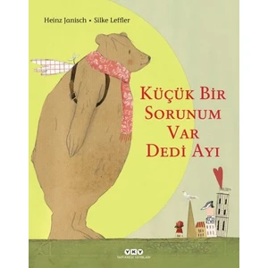 Küçük Bir Sorunum Var Dedi Ayı (Karton Kapak)