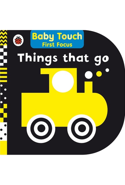 Thıngs That Go: Baby Touch Fırst Focus