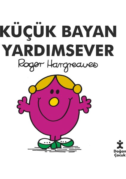 Küçük Bayan Yardımsever - Roger Hargreaves