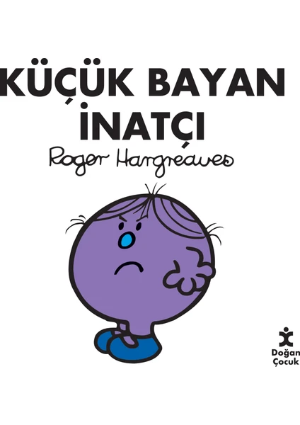 Küçük Bayan İnatçı - Roger Hargreaves