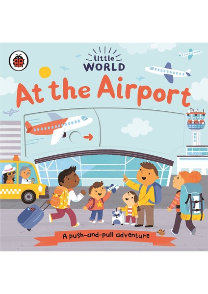 Lıttle World: At The Aırport
