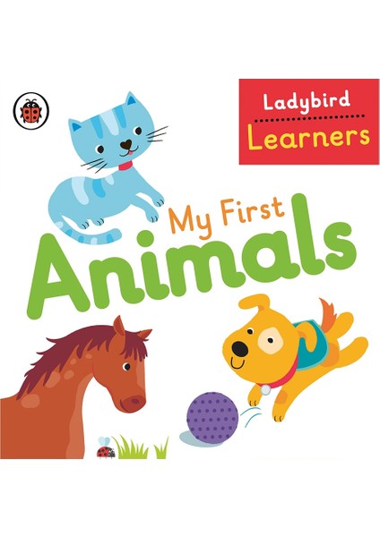 My Fırst Anımals - Ladybırd Learners