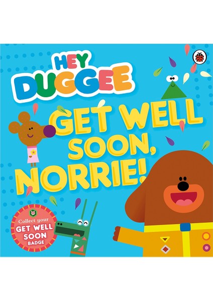 Hey Duggee: Get Well Soon Norrıe