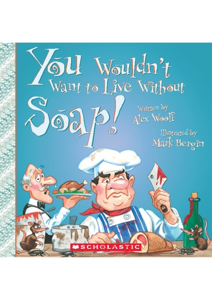 You Wouldn T Want To Live Without Soap