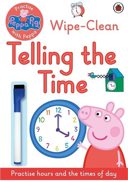 Peppa Pig: Practise With Peppa: Wipe-clean Telling The Time