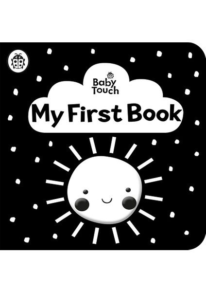 Baby Touch: My First Book: a black-and-white cloth book | Dokun Hisset ingilizce Bebek Kitabı