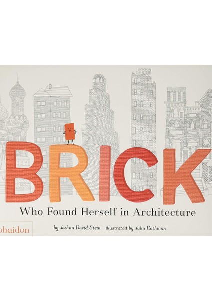 Brıck Who Found Herself In Archıtecture