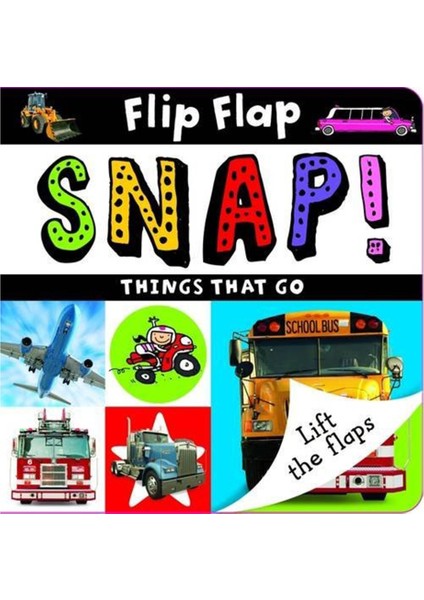 Flıp Flap Snap: Thıngs That Go