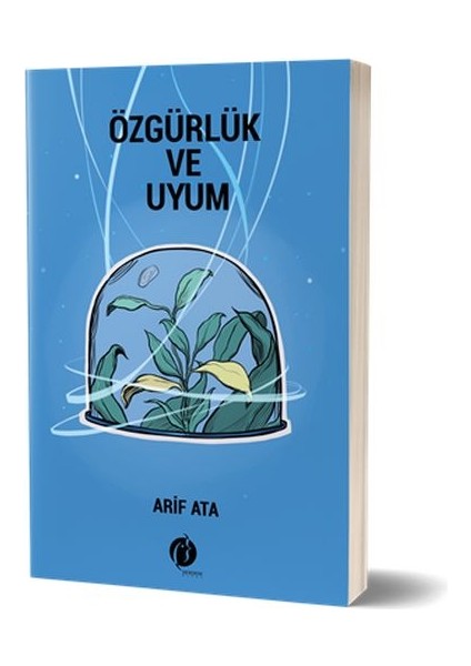 Özgürlük ve Uyum - Arif Ata