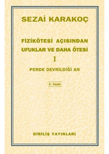 Fizikötesi Açısından Ufuklar ve Daha Ötesi 1 - Sezai Karakoç