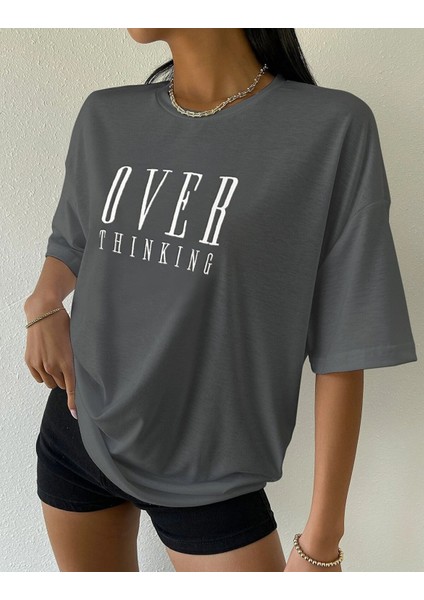 Kadın Füme Over Thinking Baskılı Oversize T-Shirt