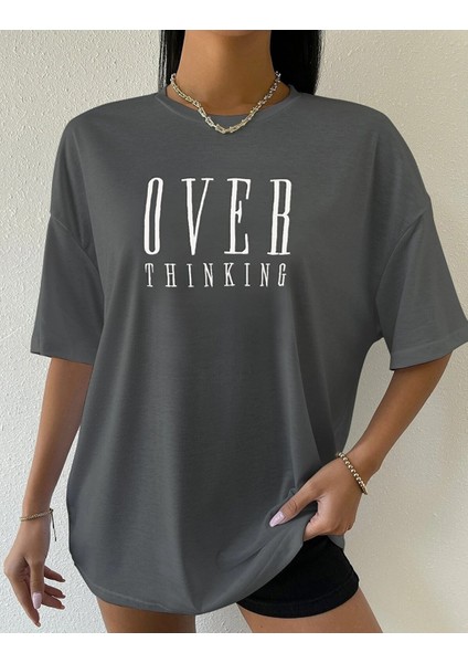 Kadın Füme Over Thinking Baskılı Oversize T-Shirt