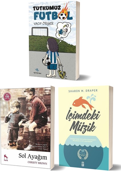 Tutkumuz Futbol - Sol Ayağım - Içimdeki Müzik 3 Kitap Set