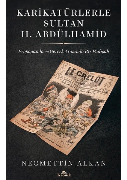 Karikatürlerle Sultan 2.Abdülhamid - Necmettin Alkan